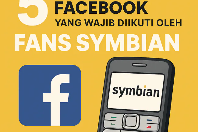 5 Forum Dan Grup Facebook yang Wajib Diikuti oleh Fans Symbian